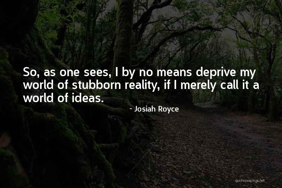 Josiah Royce Quotes 577925