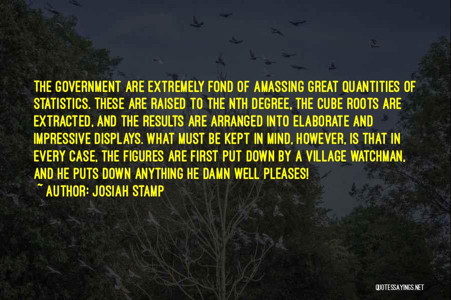 Josiah Stamp Quotes 1410559
