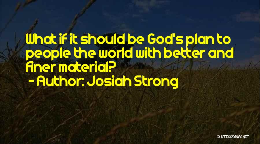 Josiah Strong Quotes 589076