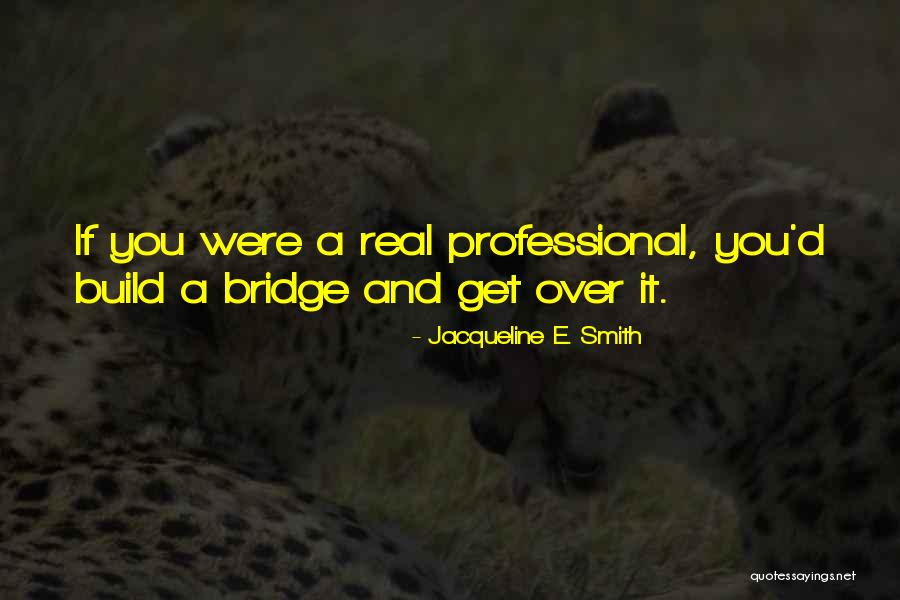 Josiah W Gibbs Quotes By Jacqueline E. Smith Josiah W Gibbs Quotes By Jacqueline E. Smith