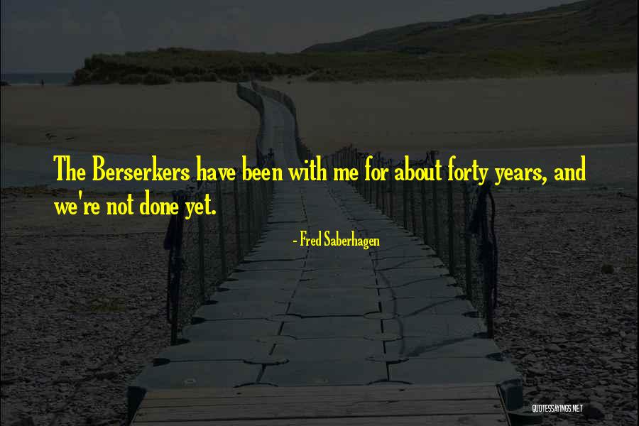 Josien Vries Quotes By Fred Saberhagen Josien Vries Quotes By Fred Saberhagen