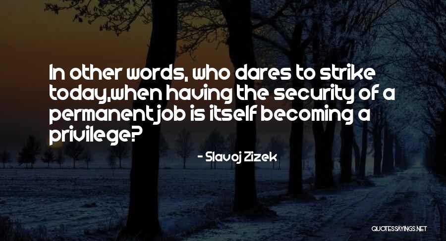 Josikava Quotes By Slavoj Zizek