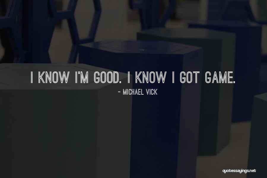 Josine Et Gilbert Quotes By Michael Vick