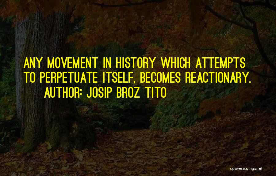 Josip Broz Tito Quotes 372116