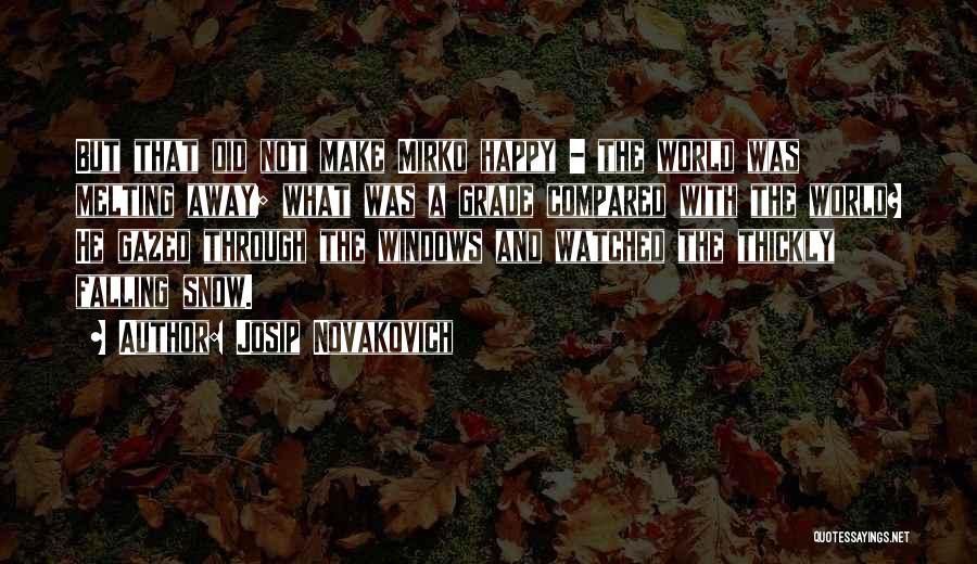 Josip Novakovich Quotes 1166694