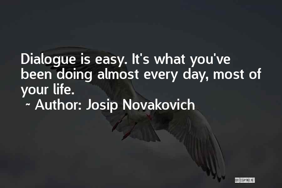 Josip Novakovich Quotes 844356