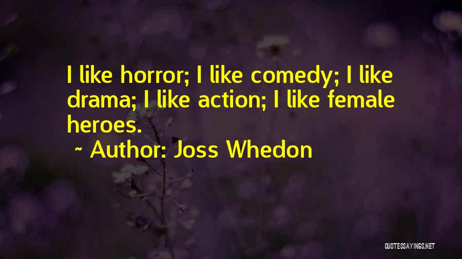 Joss Whedon Quotes 1264489