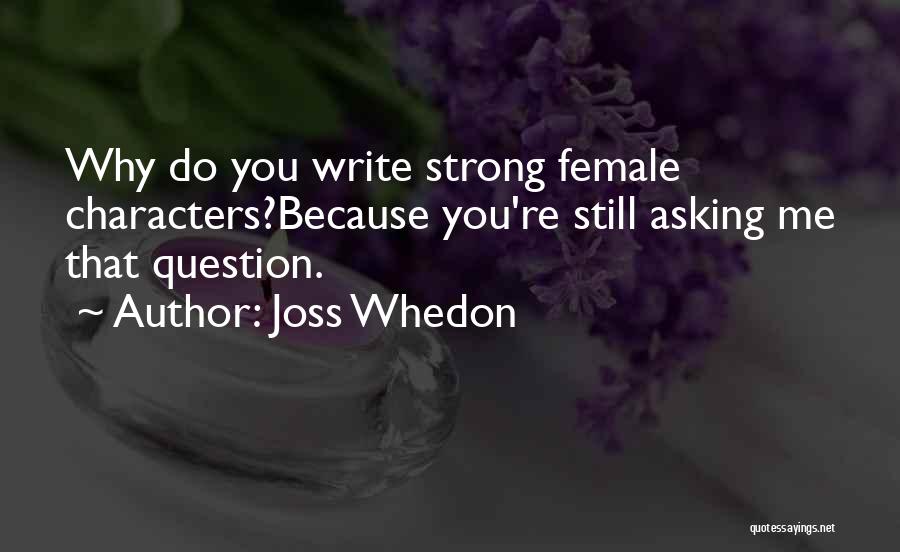 Joss Whedon Quotes 162094