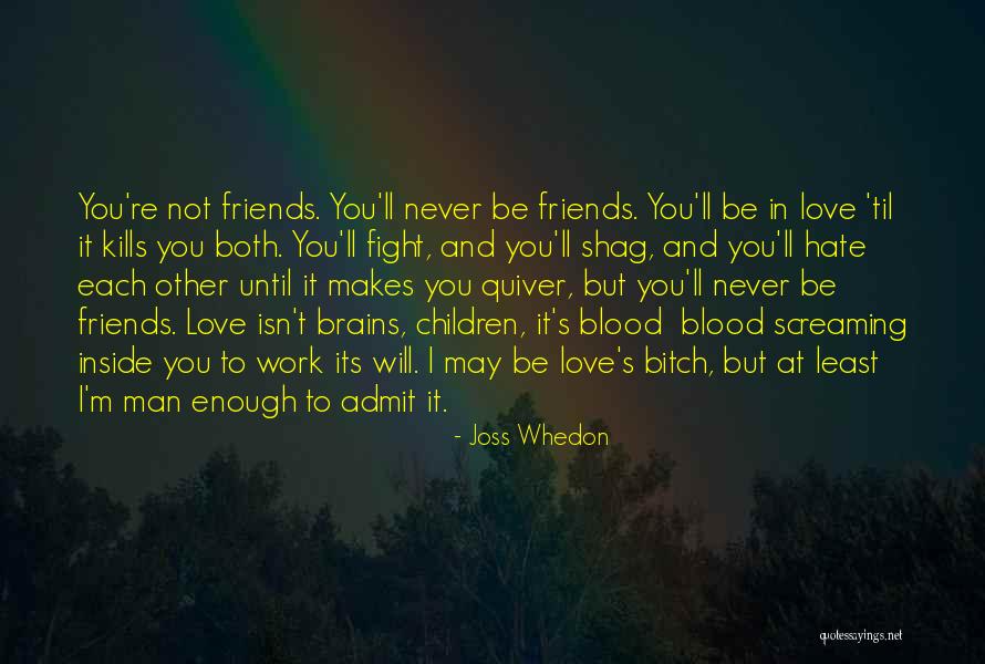 Joss Whedon Quotes 2197497 Joss Whedon Quotes 2197497