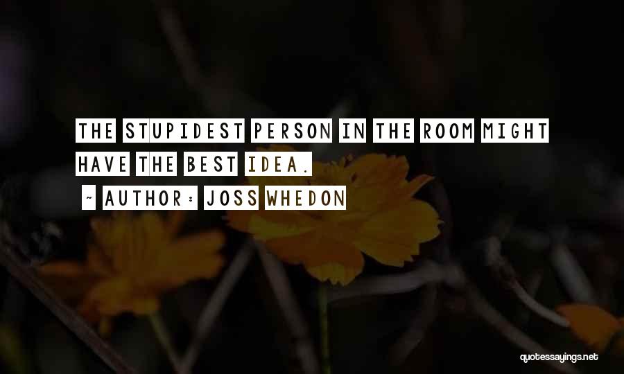 Joss Whedon Quotes 588098