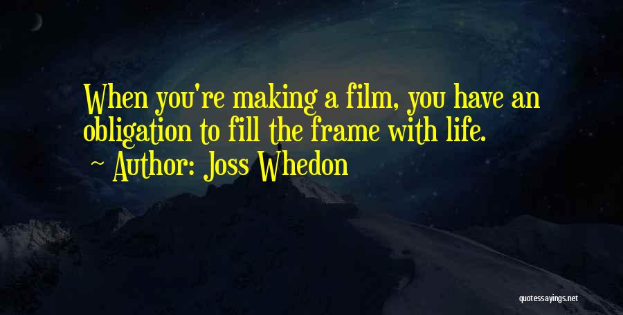 Joss Whedon Quotes 801295