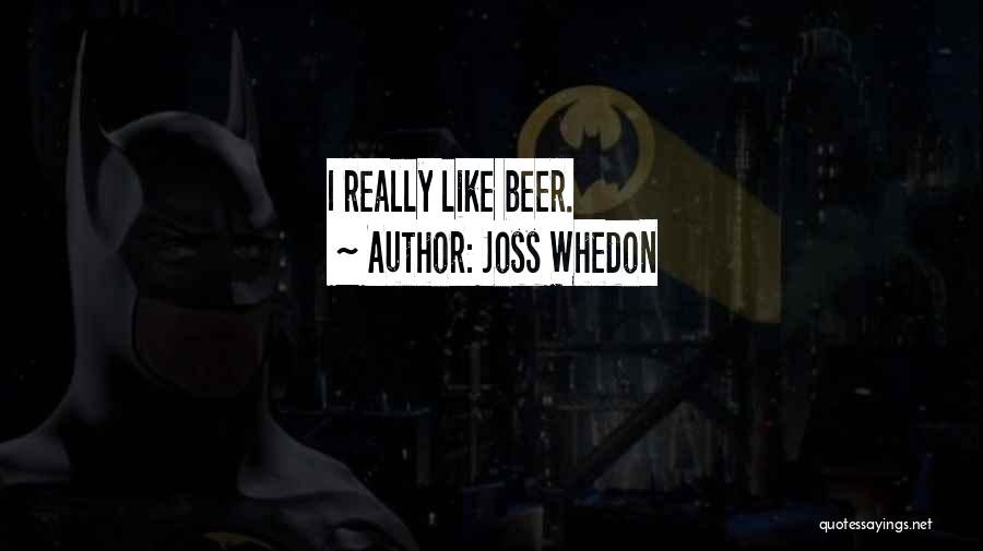 Joss Whedon Quotes 904798