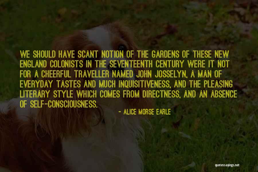 Josselyn Quotes By Alice Morse Earle Josselyn Quotes By Alice Morse Earle