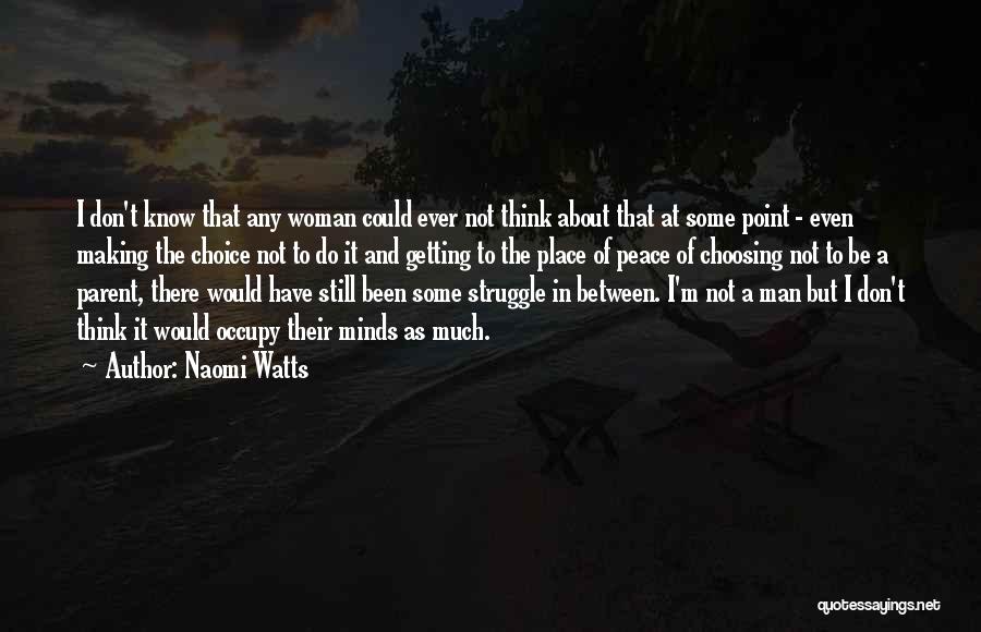 Jossie Esteban Quotes By Naomi Watts