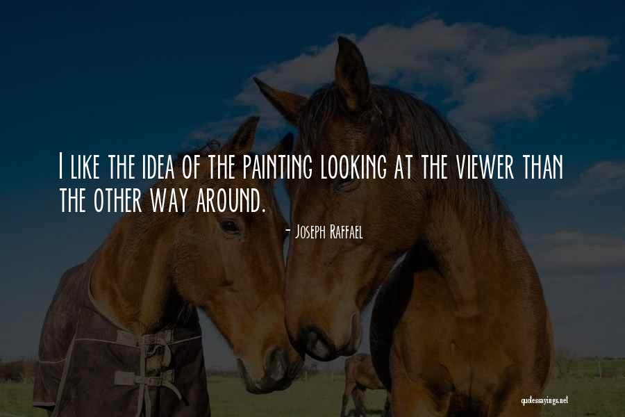 Josslyn Kane Quotes By Joseph Raffael