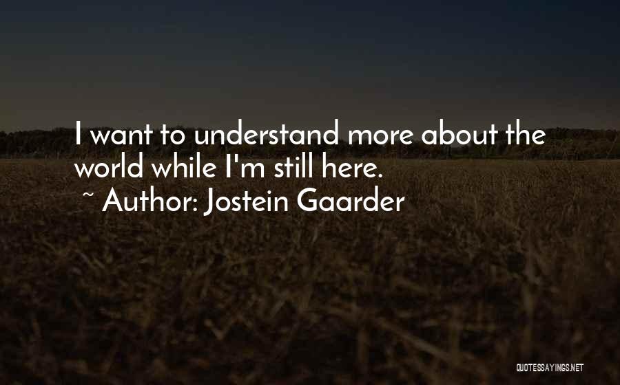 Jostein Gaarder Quotes 2180756