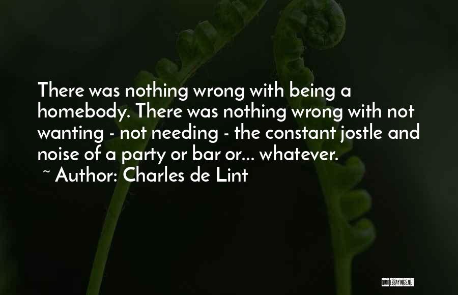 Jostle Quotes By Charles De Lint