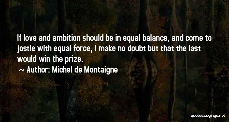 Jostle Quotes By Michel De Montaigne