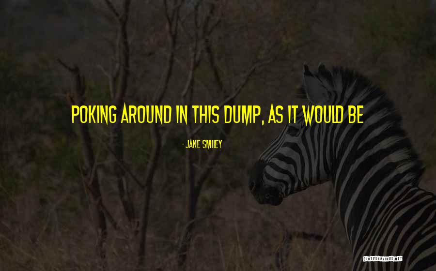 Josy Lynn Quotes By Jane Smiley Josy Lynn Quotes By Jane Smiley