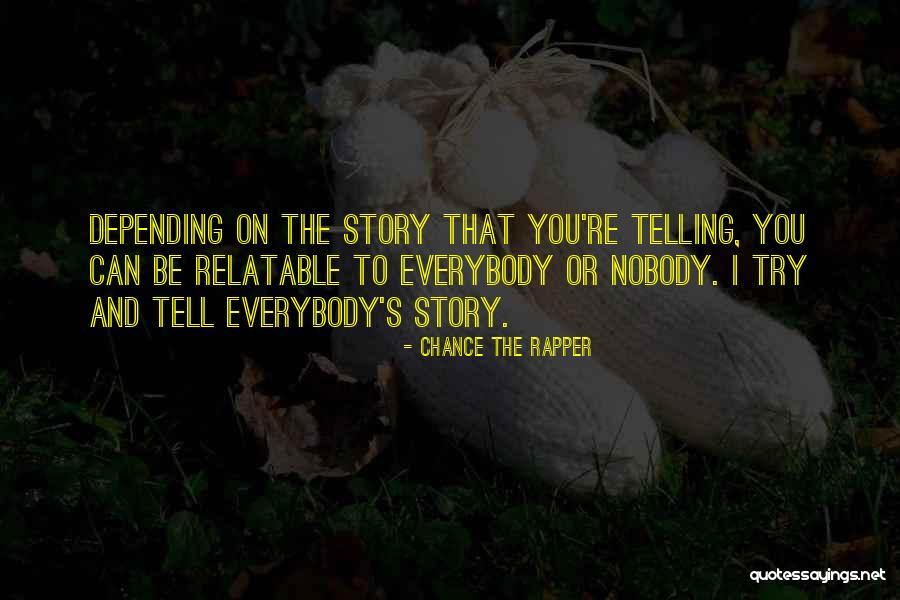 Josyane Gilbert Quotes By Chance The Rapper Josyane Gilbert Quotes By Chance The Rapper