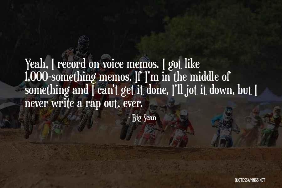 Jot Down Quotes By Big Sean Jot Down Quotes By Big Sean