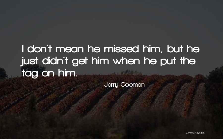 Jouharian Quotes By Jerry Coleman Jouharian Quotes By Jerry Coleman