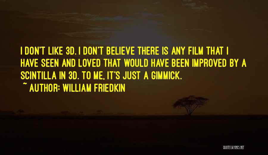 Joukowski Formula Quotes By William Friedkin