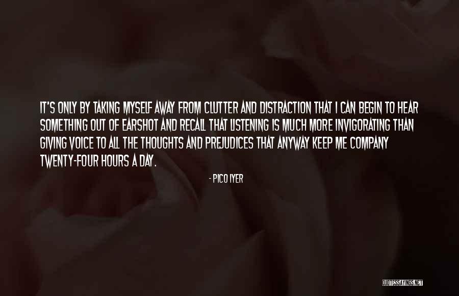 Joulin Kent Quotes By Pico Iyer Joulin Kent Quotes By Pico Iyer