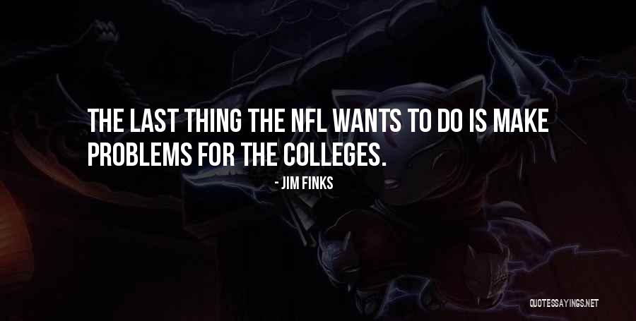 Joung Xx Quotes By Jim Finks Joung Xx Quotes By Jim Finks