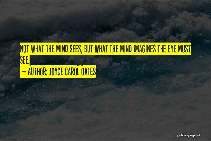 Jouralists Quotes By Joyce Carol Oates