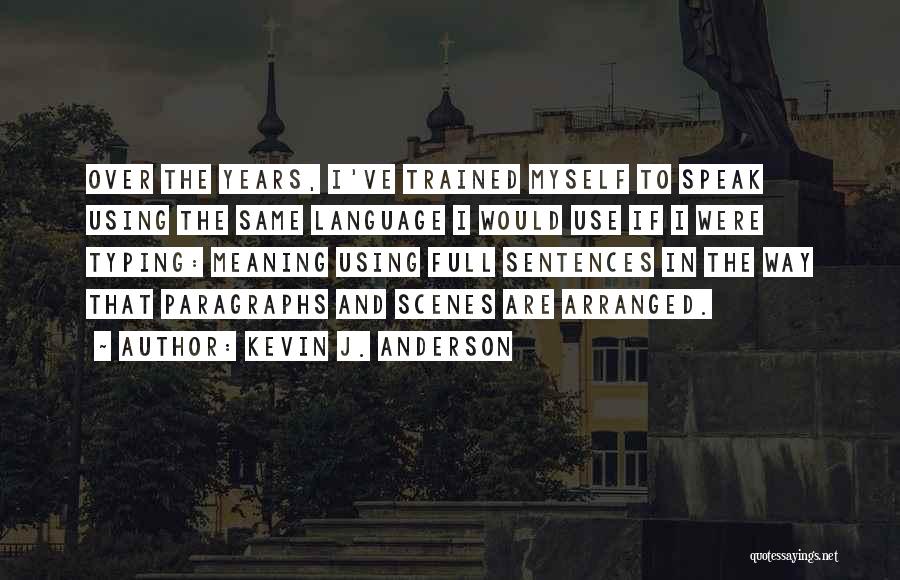 Jouralists Quotes By Kevin J. Anderson