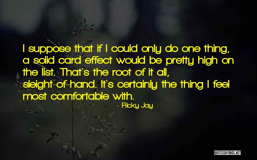 Jouret Iv Quotes By Ricky Jay Jouret Iv Quotes By Ricky Jay