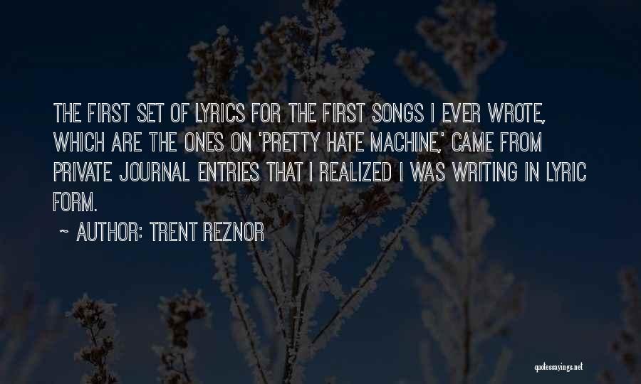 Journal Entries Quotes By Trent Reznor