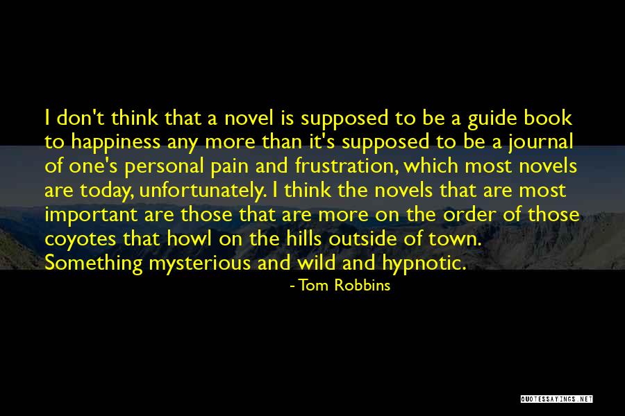 Journal Of A Novel Quotes By Tom Robbins Journal Of A Novel Quotes By Tom Robbins