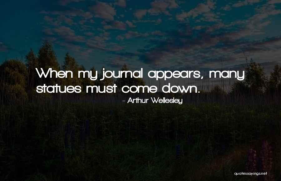 Journal Quotes By Arthur Wellesley