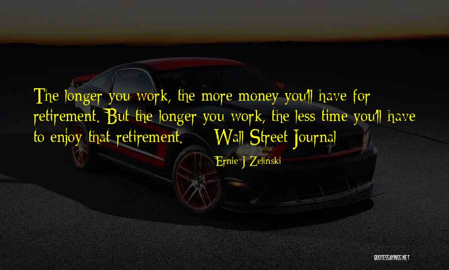 Journal Quotes By Ernie J Zelinski Journal Quotes By Ernie J Zelinski