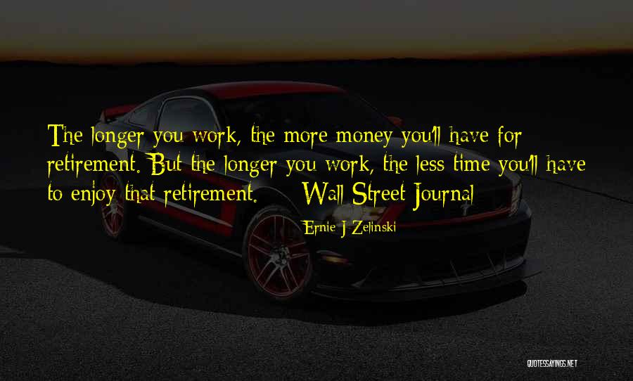 Journal Quotes By Ernie J Zelinski