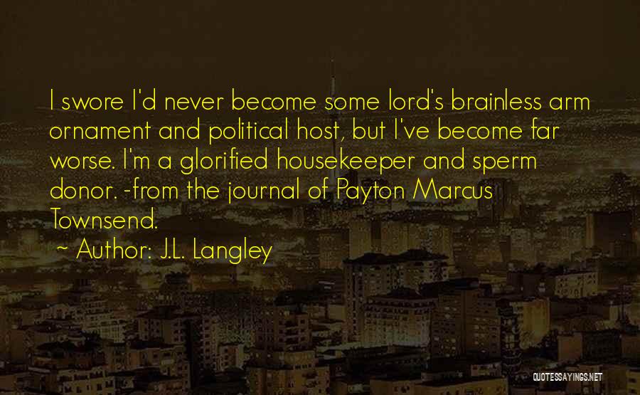 Journal Quotes By J.L. Langley