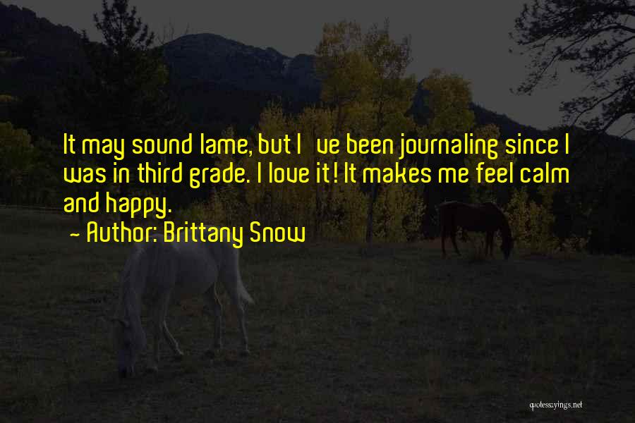 Journaling Quotes By Brittany Snow