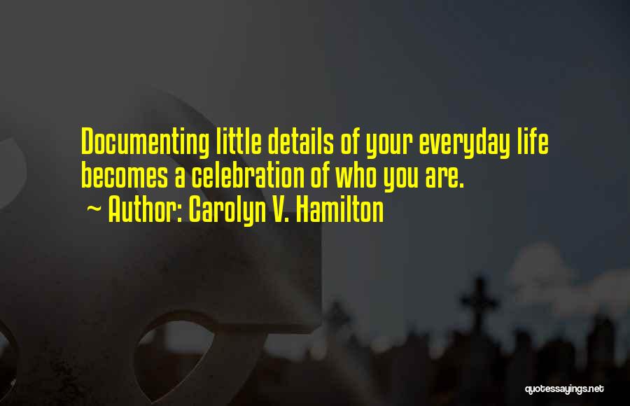 Journaling Quotes By Carolyn V. Hamilton