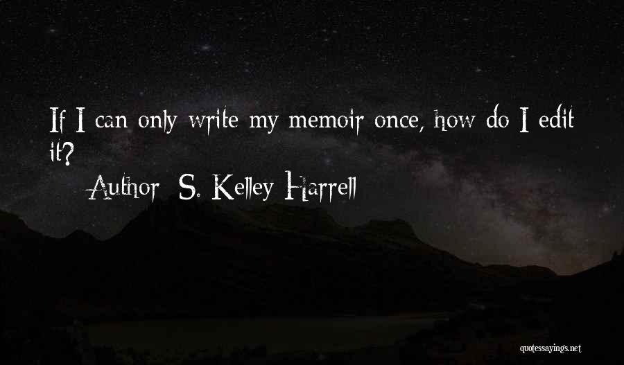 Journaling Quotes By S. Kelley Harrell