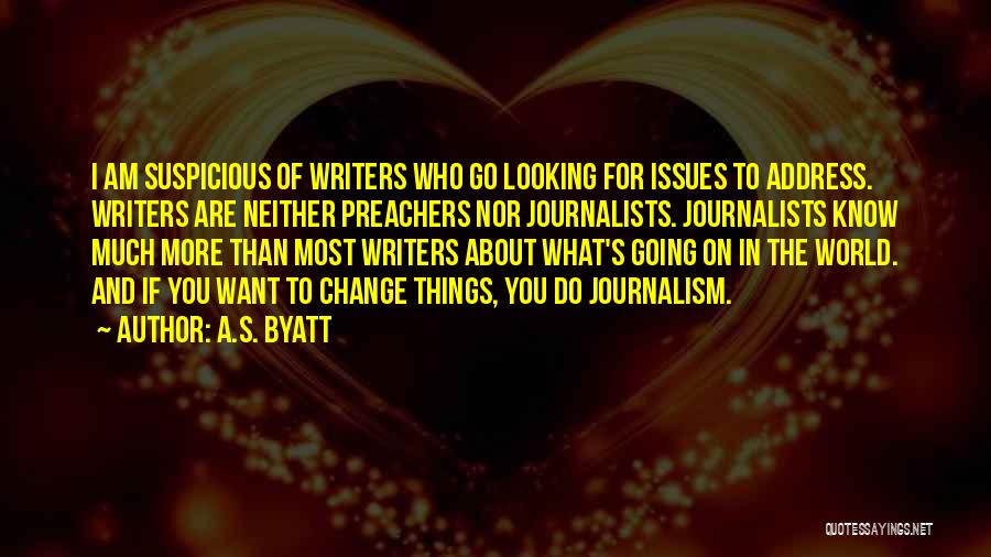 Journalism By Journalists Quotes By A.S. Byatt