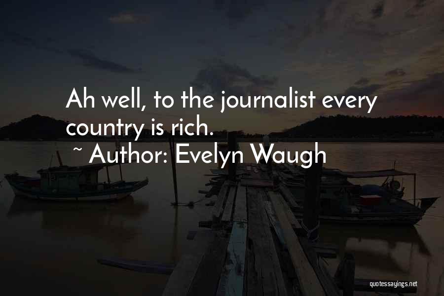 Journalism By Journalists Quotes By Evelyn Waugh