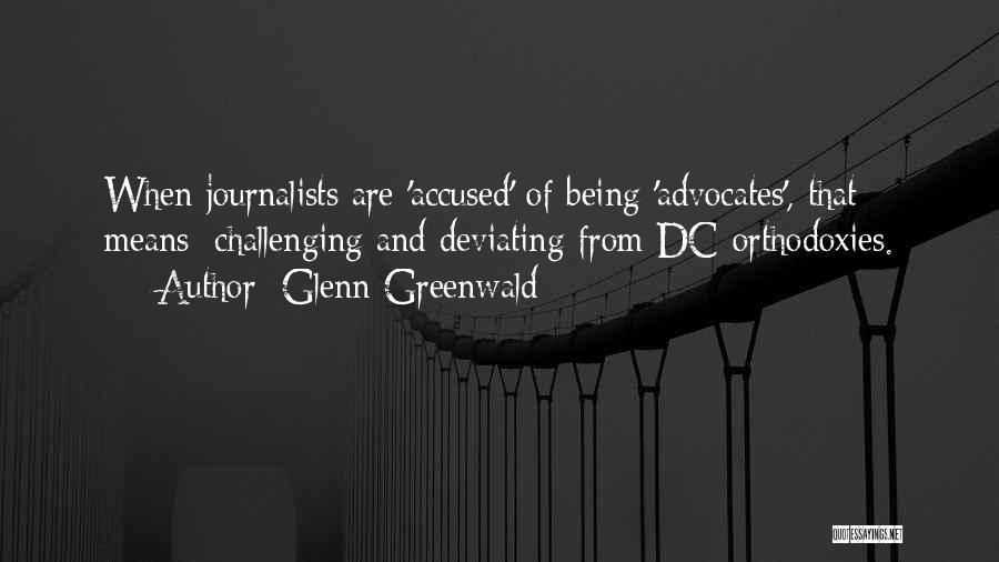 Journalism By Journalists Quotes By Glenn Greenwald