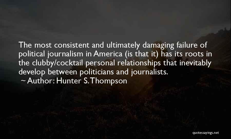Journalism By Journalists Quotes By Hunter S. Thompson