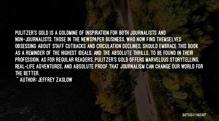 Journalism By Journalists Quotes By Jeffrey Zaslow