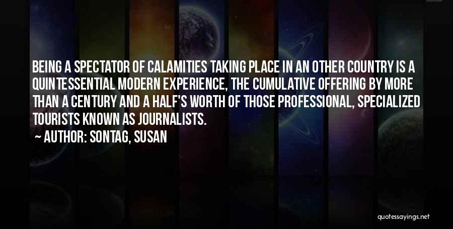Journalism By Journalists Quotes By Sontag, Susan