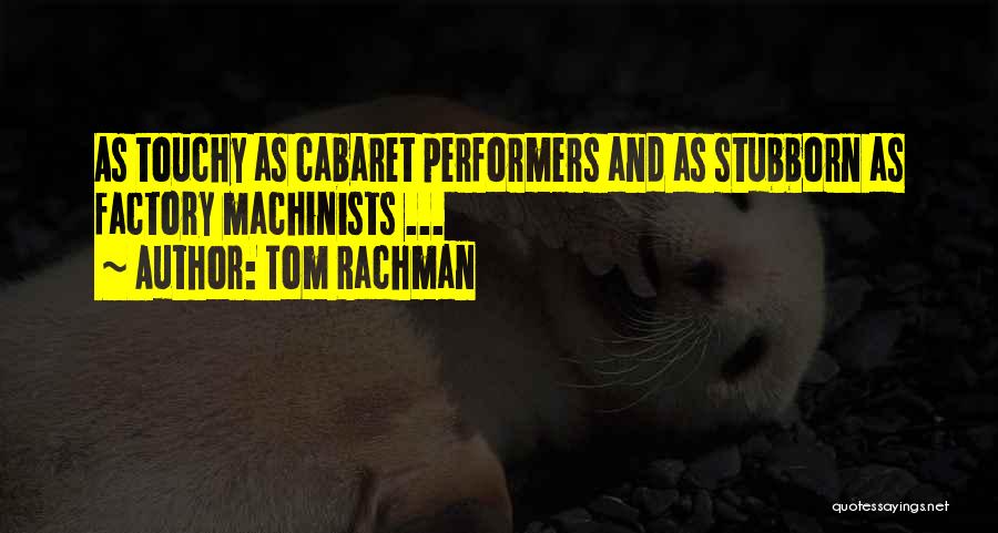 Journalism By Journalists Quotes By Tom Rachman