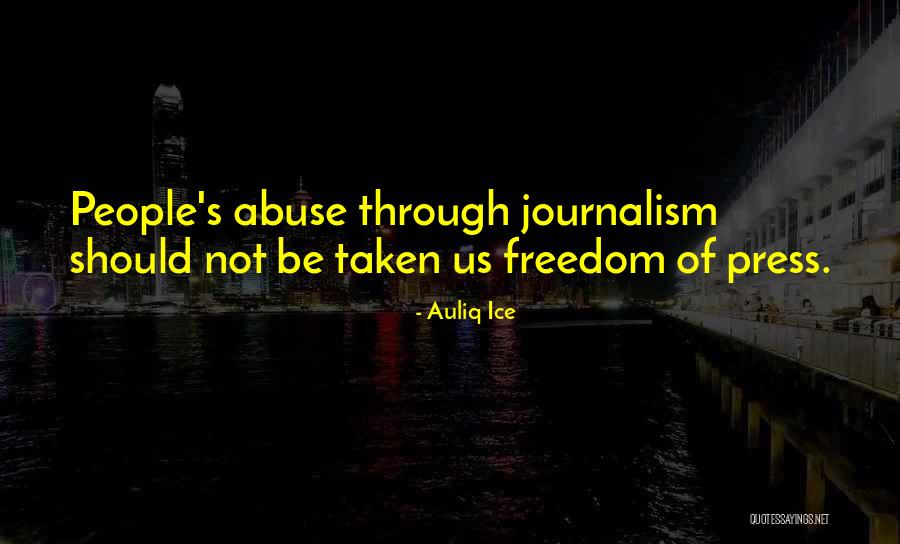 Journalism Freedom Quotes By Auliq Ice Journalism Freedom Quotes By Auliq Ice