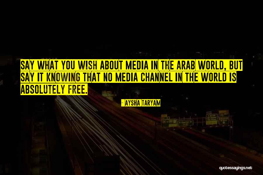 Journalism Freedom Quotes By Aysha Taryam